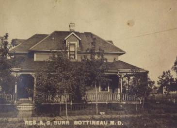 Bottineau 1910 - AG Burr residence 